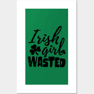 irish girl wasted st patrick's day  t shirt Posters and Art